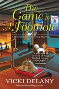The Game is a Footnote (a Sherlock Holmes Bookshop Mystery) (en Inglés)