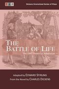 The Battle of Life: The 1847 Theatrical Adaptation (en Inglés)