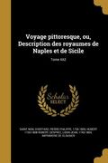 Voyage pittoresque, ou, Description des royaumes de Naples et de Sicile; Tome 4A2 (en Francés)