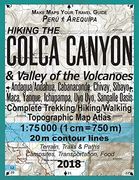 Hiking the Colca Canyon & Valley of the Volcanoes Peru Arequipa Complete Trekking 