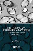The Handbook of Polyhydroxyalkanoates: Microbial Biosynthesis and Feedstocks (en Inglés)