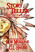 Story Teller an Anthology of Folklore From the Native American Indians (en Inglés)