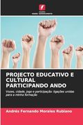 Projecto Educativo e Cultural Participando Ando (in Portuguese)