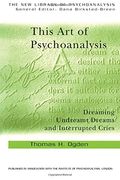 This art of Psychoanalysis: Dreaming Undreamt Dreams and Interrupted Cries (The new Library of Psychoanalysis) (en Inglés)