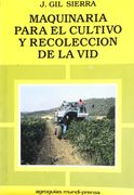 Maquinaria para el cultivo y recoleccion de la vid