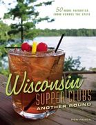 Wisconsin Supper Clubs: Another Round (en Inglés)