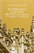 Modernidad y cultura artística en tiempos de los Reyes Católicos (Fuera de Colección)