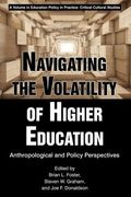 Navigating the Volatility of Higher Education: Anthropological and Policy Perspectives (en Inglés)