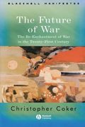 the future of war,the re-enchantment of war in the twenty-first century