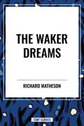 The Waker Dreams
