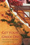 Get Your Greek On!: Basic Greek in Two Weeks. (en Inglés)