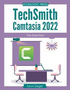 TechSmith Camtasia 2022: The Essentials (en Inglés)