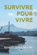 Survivre Pour Vivre (en Francés)