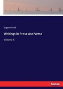 Writings in Prose and Verse: Volume 6