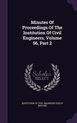 Minutes Of Proceedings Of The Institution Of Civil Engineers, Volume 56, Part 2 (en Inglés)