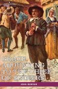 grace abounding to the chief of sinners: in a faithful account of the life and death of john bunyan (en Inglés)