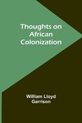 Thoughts on African Colonization (en Inglés)