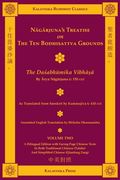 Nagarjuna's Treatise on the Ten Bodhisattva Grounds (Bilingual) - Volume Two: The Dasabhumika Vibhasa (en Inglés)