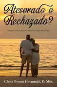 Atesorado o Rechazado? (en Inglés)