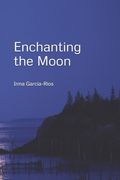 Enchanting the Moon (en Inglés)