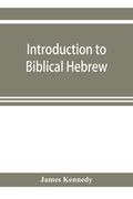 Introduction to biblical Hebrew: presenting graduated instruction in the language of the Old Testament (en Inglés)