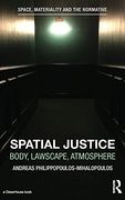Spatial Justice: Body, Lawscape, Atmosphere (Space, Materiality and the Normative) (en Inglés)