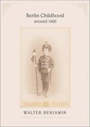 Berlin Childhood Around 1900