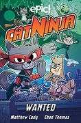 Cat Ninja: Wanted (Volume 3) (en Inglés)
