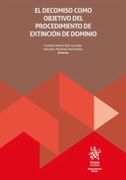 El Decomiso Como Objetivo del Procedimiento de Extinción de Dominio