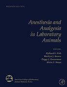 Anesthesia and Analgesia in Laboratory Animals (American College of Laboratory Animal Medicine) 