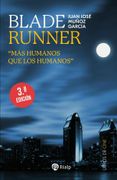 Blade Runner. "Más humanos que los humanos"