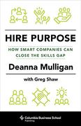 Hire Purpose: How Smart Companies can Close the Skills gap