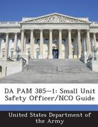 Da Pam 385-1: Small Unit Safety Officer/Nco Guide (en Inglés)
