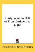 thirty years in hell or from darkness to light