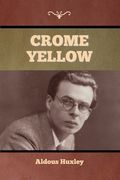 Crome Yellow (en Inglés)