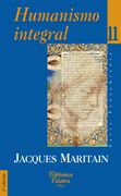 Humanismo Integral ii: Problemas Temporales y Espirituales de una Nueva Cristiandad (2ª Ed. )