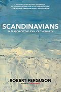 Scandinavians: In Search of the Soul of the North (en Inglés)