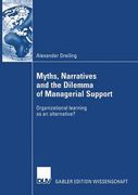 myths, narratives and the dilemma of managerial support: organizational learning as an alternative?