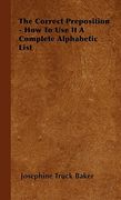 the correct preposition - how to use it a complete alphabetic list (en Inglés)
