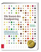 Die Kunst des Foodpairing: 10 000 Geschmacks- und Aromakombinationen für Mehr Genuss in der Küche (en Alemán)