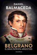 Belgrano el Gran Patriota Argentino