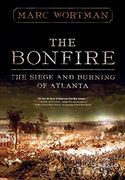 The Bonfire: The Siege and Burning of Atlanta (en Inglés)
