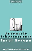 Insel Europa: Ausgewählte Reportagen und Feuilletons 1930-1942 (en Alemán)
