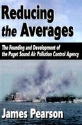 reducing the averages: the founding and development of the puget sound air pollution control agency (en Inglés)