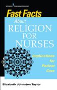 Fast Facts about Religion for Nurses: Implications for Patient Care (en Inglés)