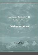 Poems of Seniority ii - Letting in Chaos 
