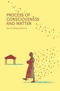 Process of Consciousness and Matter (en Inglés)