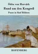 Rund um den Kongreß: Posse in Fünf Bildern (in German)