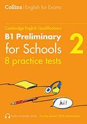 Practice Tests for b1 Preliminary for Schools (Pet) (Volume 2) (Collins Cambridge English) (en Inglés)