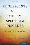 Adolescents with Autism Spectrum Disorder: A Clinical Handbook